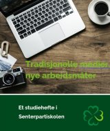 Tradisjonelle medier - nye arbeidsmåter