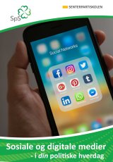 Sosiale og digitale medier - i din politiske hverdag Sosiale og digitale medier - i din politiske hverdag