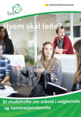 Hvem skal lede? Valgkomite og nominasjon Hvem skal lede? Valgkomite og nominasjon
